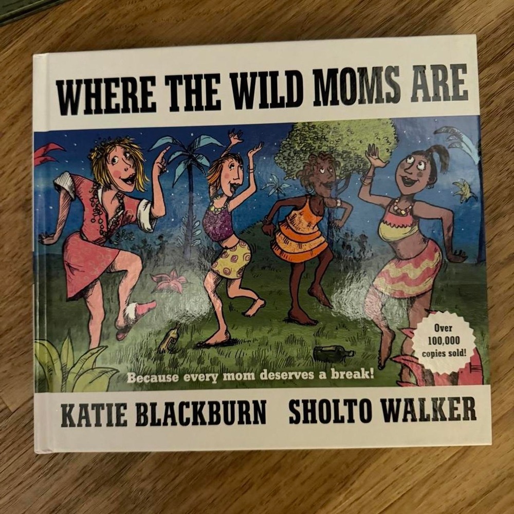 Where the Wild Moms Are Book Katie Blackburn Sholto Walker Illustrated Gift